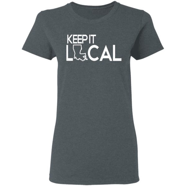 Keep It Local T-Shirts, Hoodies, Sweatshirt 6