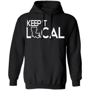 Keep It Local T-Shirts, Hoodies, Sweatshirt 22