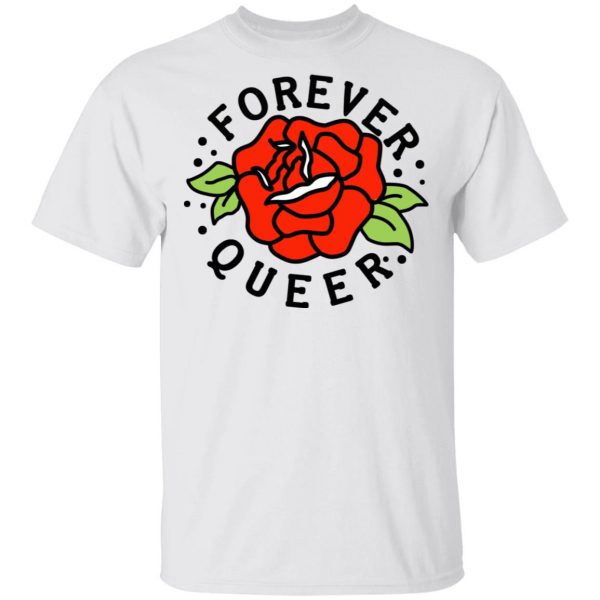 Forever Queer Rose T-Shirts, Hoodies, Sweatshirt 2