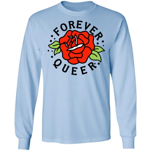 Forever Queer Rose T-Shirts, Hoodies, Sweatshirt 9