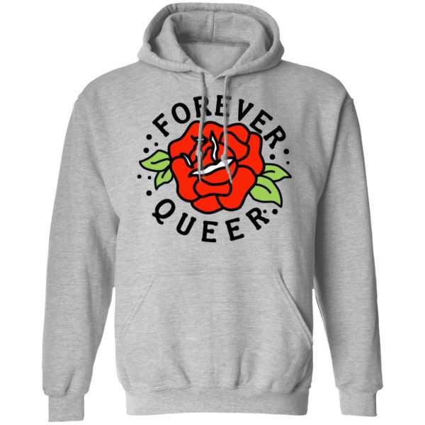 Forever Queer Rose T-Shirts, Hoodies, Sweatshirt 10