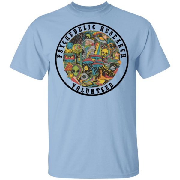 Psychedelic Research Volunteer T-Shirts, Hoodies, Sweatshirt 1