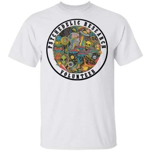 Psychedelic Research Volunteer T-Shirts, Hoodies, Sweatshirt - Image 2