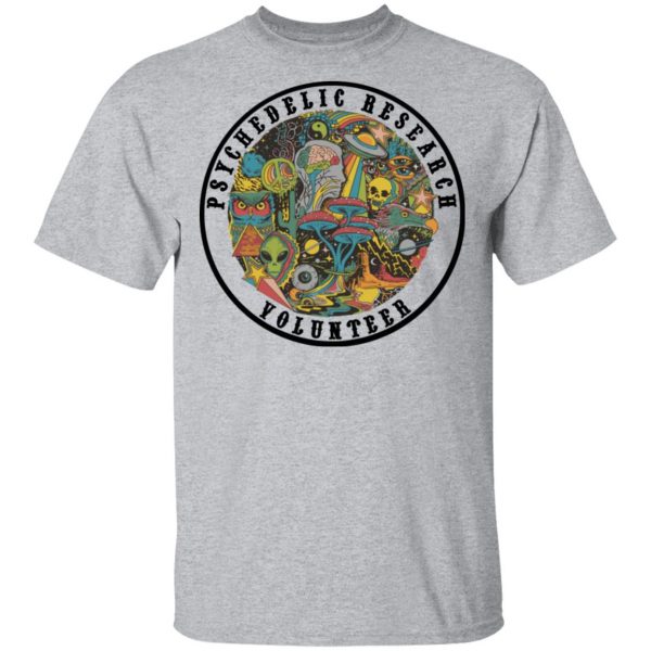 Psychedelic Research Volunteer T-Shirts, Hoodies, Sweatshirt 3