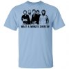 Wait A Minute Chester The Band Version T-Shirts, Hoodies, Sweatshirt Apparel