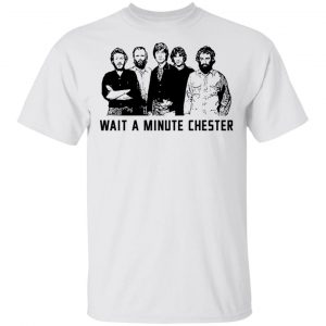 Wait A Minute Chester The Band Version T-Shirts, Hoodies, Sweatshirt 13