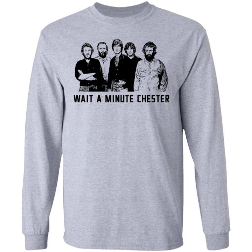 Wait A Minute Chester The Band Version T-Shirts, Hoodies, Sweatshirt - Image 7