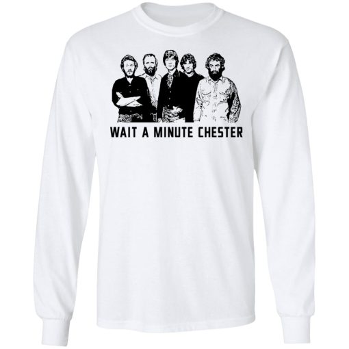 Wait A Minute Chester The Band Version T-Shirts, Hoodies, Sweatshirt - Image 8