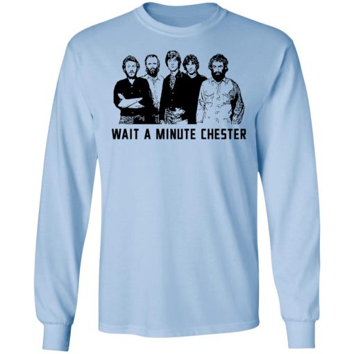 Wait A Minute Chester The Band Version T-Shirts, Hoodies, Sweatshirt - Image 9