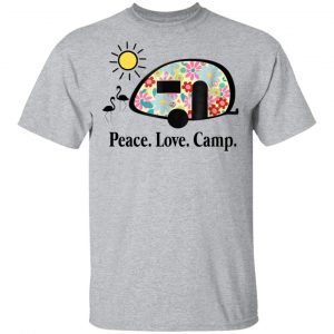 Peace. Love. Camp. Camping T-Shirts, Hoodies, Sweatshirt 14