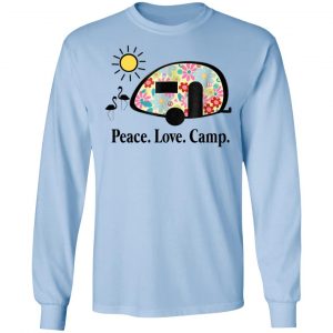 Peace. Love. Camp. Camping T-Shirts, Hoodies, Sweatshirt 20