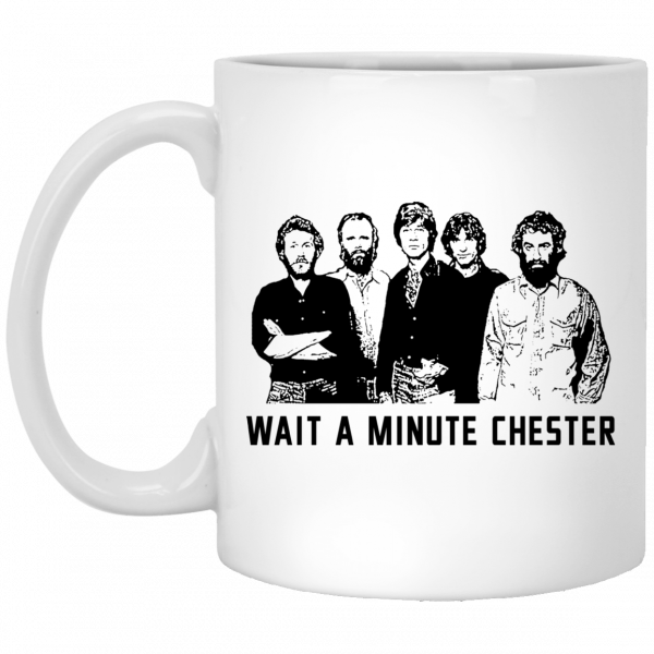 Wait A Minute Chester The Band Version White Mug Coffee Mugs 3