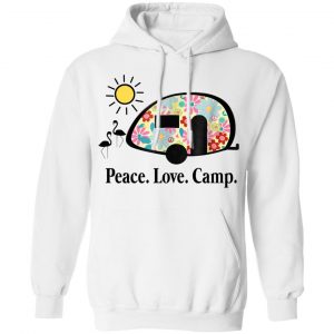 Peace. Love. Camp. Camping T-Shirts, Hoodies, Sweatshirt 22