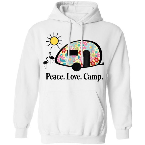 Peace. Love. Camp. Camping T-Shirts, Hoodies, Sweatshirt 11