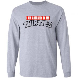 I Am Actually In My Thirties Funny TMNT Parody T-Shirts, Hoodies, Sweatshirt 18