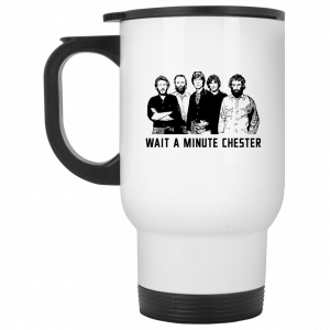 Wait A Minute Chester The Band Version White Mug Coffee Mugs 2