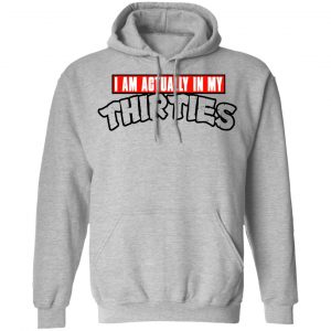I Am Actually In My Thirties Funny TMNT Parody T-Shirts, Hoodies, Sweatshirt 21