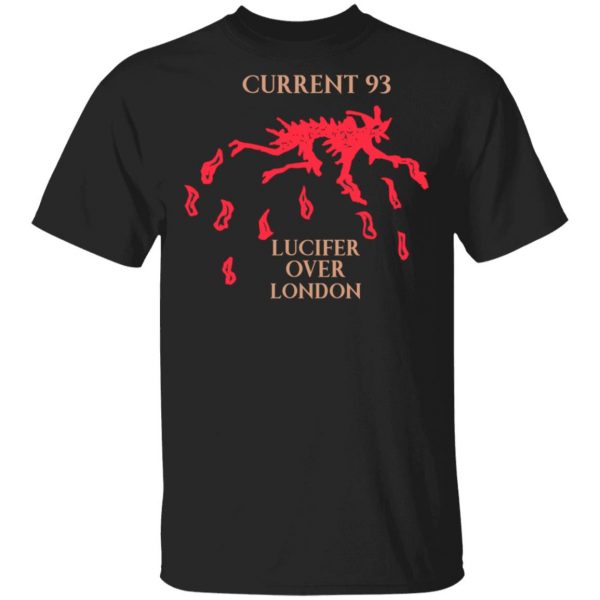 Current 93 Lucifer Over London T-Shirts, Hoodies, Sweatshirt 1