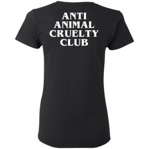 Anti Animal Cruelty Club T-Shirts, Hoodies, Sweatshirt 6