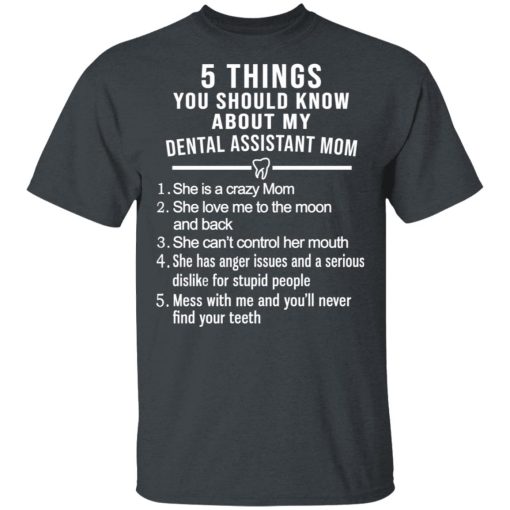 5 Things You Should Know About My Dental Assistant Mom Youth T-Shirts, Hoodies, Sweatshirt - Image 2