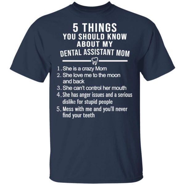 5 Things You Should Know About My Dental Assistant Mom Youth T-Shirts, Hoodies, Sweatshirt 3
