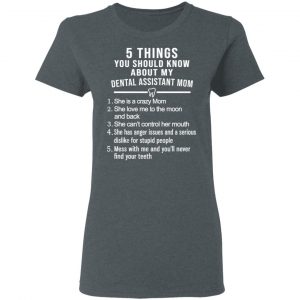 5 Things You Should Know About My Dental Assistant Mom Youth T-Shirts, Hoodies, Sweatshirt 18