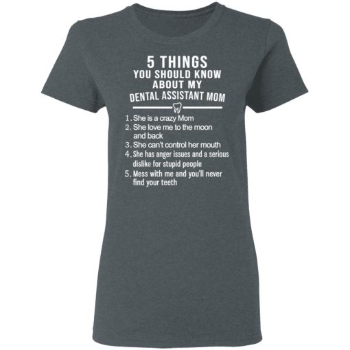 5 Things You Should Know About My Dental Assistant Mom Youth T-Shirts, Hoodies, Sweatshirt - Image 6