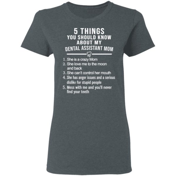 5 Things You Should Know About My Dental Assistant Mom Youth T-Shirts, Hoodies, Sweatshirt 6