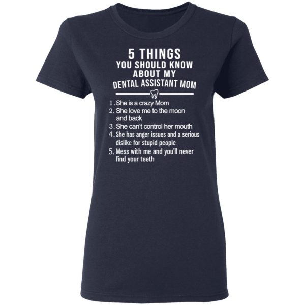 5 Things You Should Know About My Dental Assistant Mom Youth T-Shirts, Hoodies, Sweatshirt 7