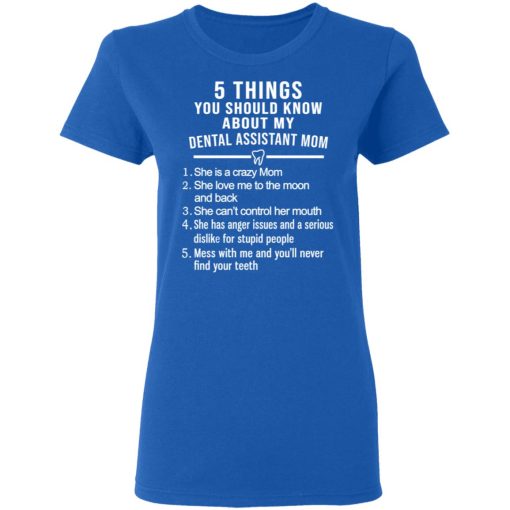 5 Things You Should Know About My Dental Assistant Mom Youth T-Shirts, Hoodies, Sweatshirt - Image 8