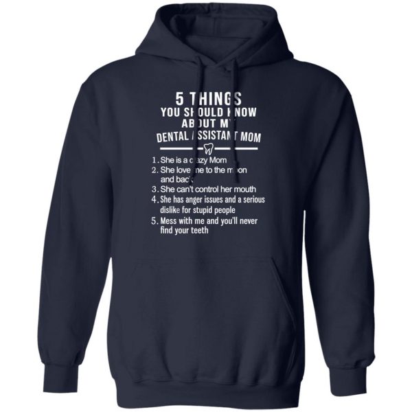 5 Things You Should Know About My Dental Assistant Mom Youth T-Shirts, Hoodies, Sweatshirt 11