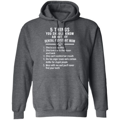 5 Things You Should Know About My Dental Assistant Mom Youth T-Shirts, Hoodies, Sweatshirt - Image 12