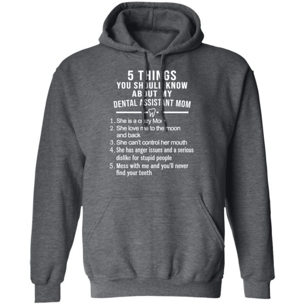 5 Things You Should Know About My Dental Assistant Mom Youth T-Shirts, Hoodies, Sweatshirt 12