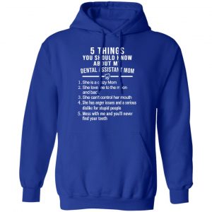 5 Things You Should Know About My Dental Assistant Mom Youth T-Shirts, Hoodies, Sweatshirt 25