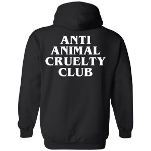 Anti Animal Cruelty Club T-Shirts, Hoodies, Sweatshirt 7