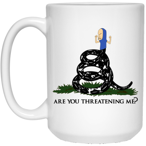 Gadsden Flag Beavis Are You Threatening Me White Mug 3