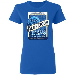 Termina White Termina-Style Wheat Ale Blue Doom T-Shirts, Hoodies, Sweatshirt 20