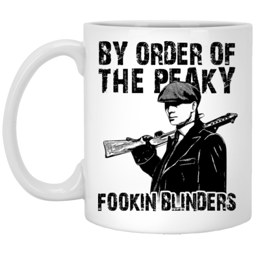 By Order Of The Peaky Fookin Blinders White Mug 1