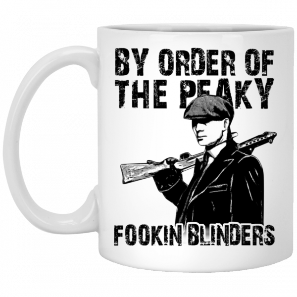 By Order Of The Peaky Fookin Blinders White Mug Coffee Mugs 3