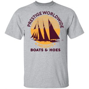 Prestige Worldwide Presents Boats & Hoes T-Shirts, Hoodies, Sweatshirt 14