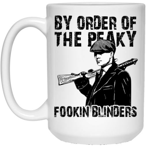 By Order Of The Peaky Fookin Blinders White Mug 3