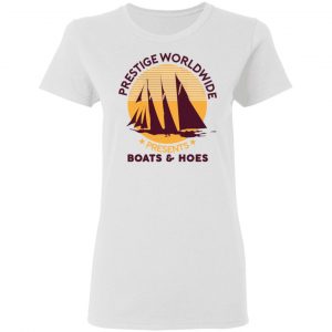 Prestige Worldwide Presents Boats & Hoes T-Shirts, Hoodies, Sweatshirt 16