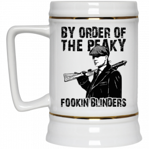 By Order Of The Peaky Fookin Blinders White Mug 7