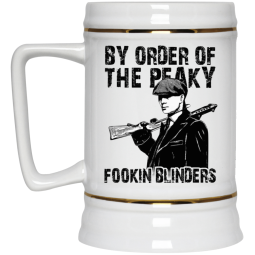 By Order Of The Peaky Fookin Blinders White Mug 4