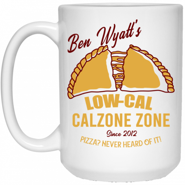 Ben Wyatt’s Low Cal Calzone Zone White Mug Coffee Mugs 5