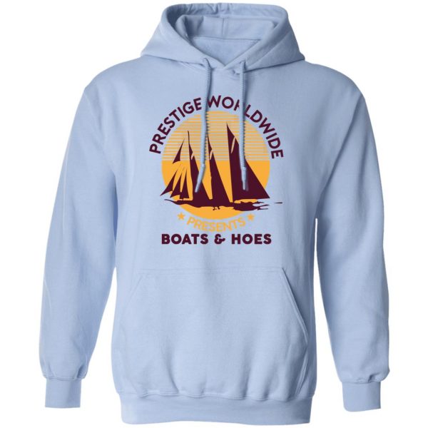 Prestige Worldwide Presents Boats & Hoes T-Shirts, Hoodies, Sweatshirt 12