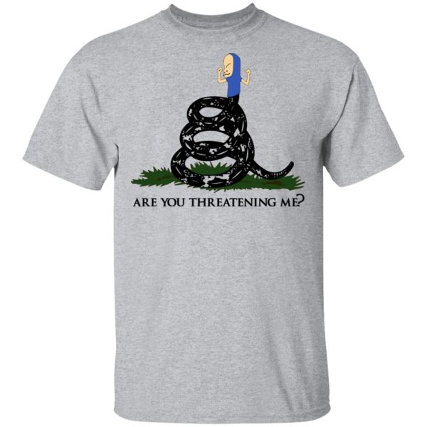 Gadsden Flag Beavis Are You Threatening Me T-Shirts, Hoodies, Sweatshirt 3