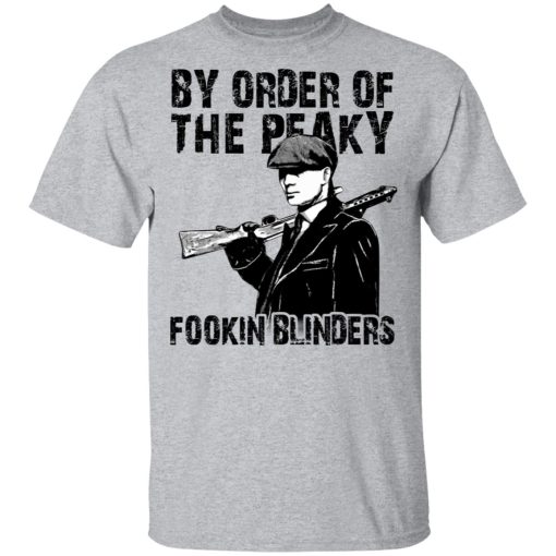 By Order Of The Peaky Fookin Blinders T-Shirts, Hoodies, Sweatshirt - Image 3