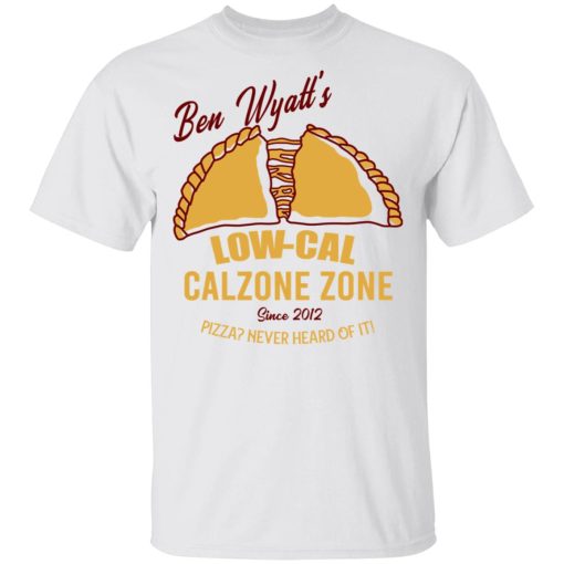 Ben Wyatt’s Low Cal Calzone Zone T-Shirts, Hoodies, Sweatshirt 2