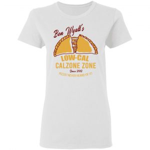 Ben Wyatt’s Low Cal Calzone Zone T-Shirts, Hoodies, Sweatshirt 16